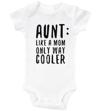 Load image into Gallery viewer, AUNT: LIKE A MOM ONLY WAY COOLER - Basic Onesie - Baffle