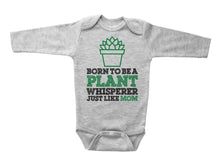 Load image into Gallery viewer, BORN TO BE A PLANT WHISPERER JUST LIKE MOM - Basic Onesie - Baffle