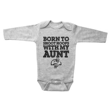 Load image into Gallery viewer, BORN TO SHOOT HOOPS WITH MY AUNT - Basic Onesie - Baffle