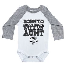 Load image into Gallery viewer, BORN TO SHOOT HOOPS WITH MY AUNT / Long Sleeve Raglan Onesie - Baffle