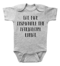 Load image into Gallery viewer, EAT. NAP. DISMANTLE THE PATRIARCHY. REPEAT / Basic Onesie - Baffle