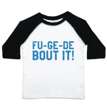 Load image into Gallery viewer, Fu-Ge-De-Bout It - Toddler Raglan T-Shirt - Baffle