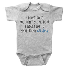 Load image into Gallery viewer, I DIDN'T DO IT, SPEAK TO MY GRANDMA - Basic Onesie - Baffle