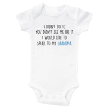 Load image into Gallery viewer, I DIDN'T DO IT, SPEAK TO MY GRANDMA - Basic Onesie - Baffle