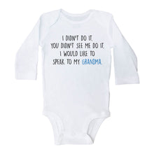 Load image into Gallery viewer, I DIDN'T DO IT, SPEAK TO MY GRANDMA - Basic Onesie - Baffle
