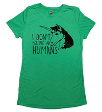 Load image into Gallery viewer, I Don't Believe in Humans - Sarcastic Adult Graphic Funny Novelty T-shirts - Baffle