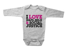 Load image into Gallery viewer, I LOVE NAPS, MILK & SOCIAL JUSTICE / Basic Baby Onesie - Baffle