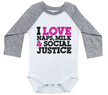 Load image into Gallery viewer, I LOVE NAPS, MILK & SOCIAL JUSTICE / Long Sleeve Raglan Baby Onesie - Baffle