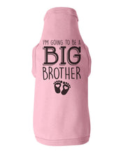 Load image into Gallery viewer, I'm Going To Be A Big Brother - Big Bro Dog Shirt – Baffle Gear - Baffle