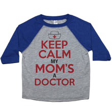 Load image into Gallery viewer, Keep Calm (Doctor Mom) - Toddler Raglan T-Shirt - Baffle