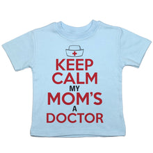 Load image into Gallery viewer, Keep Calm (Doctor Mom) - Toddler T-Shirt - Baffle