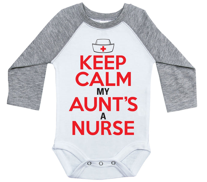Keep Calm My Aunt's A Nurse / Raglan Onesie / Long Sleeve - Baffle