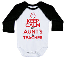 Load image into Gallery viewer, Keep Calm My Aunt's A Teacher / Long Sleeve Raglan Onesie - Baffle