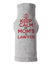 Load image into Gallery viewer, Keep Calm My Mom's A Lawyer / Dog Shirt - Baffle