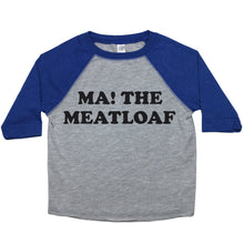 Load image into Gallery viewer, Ma! The Meatloaf - Toddler Raglan T-Shirt - Baffle