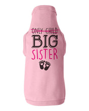 Load image into Gallery viewer, Only Child, Big Sister / Dog Shirt - Baffle