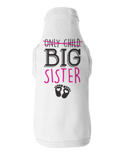 Load image into Gallery viewer, Only Child, Big Sister / Dog Shirt - Baffle