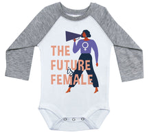 Load image into Gallery viewer, The Future is Female - Women's Day / Long Sleeve Raglan Onesie - Baffle