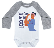 Load image into Gallery viewer, We Can Do It March 8 - Women's Day / Long Sleeve Raglan Onesie - Baffle