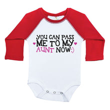 Load image into Gallery viewer, YOU CAN PASS ME TO MY AUNT NOW / Long Sleeve Raglan Onesie - Baffle