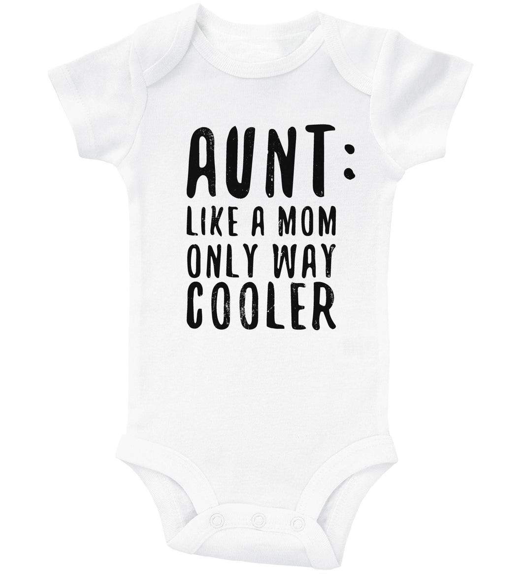 AUNT: LIKE A MOM ONLY WAY COOLER - Basic Onesie - Baffle