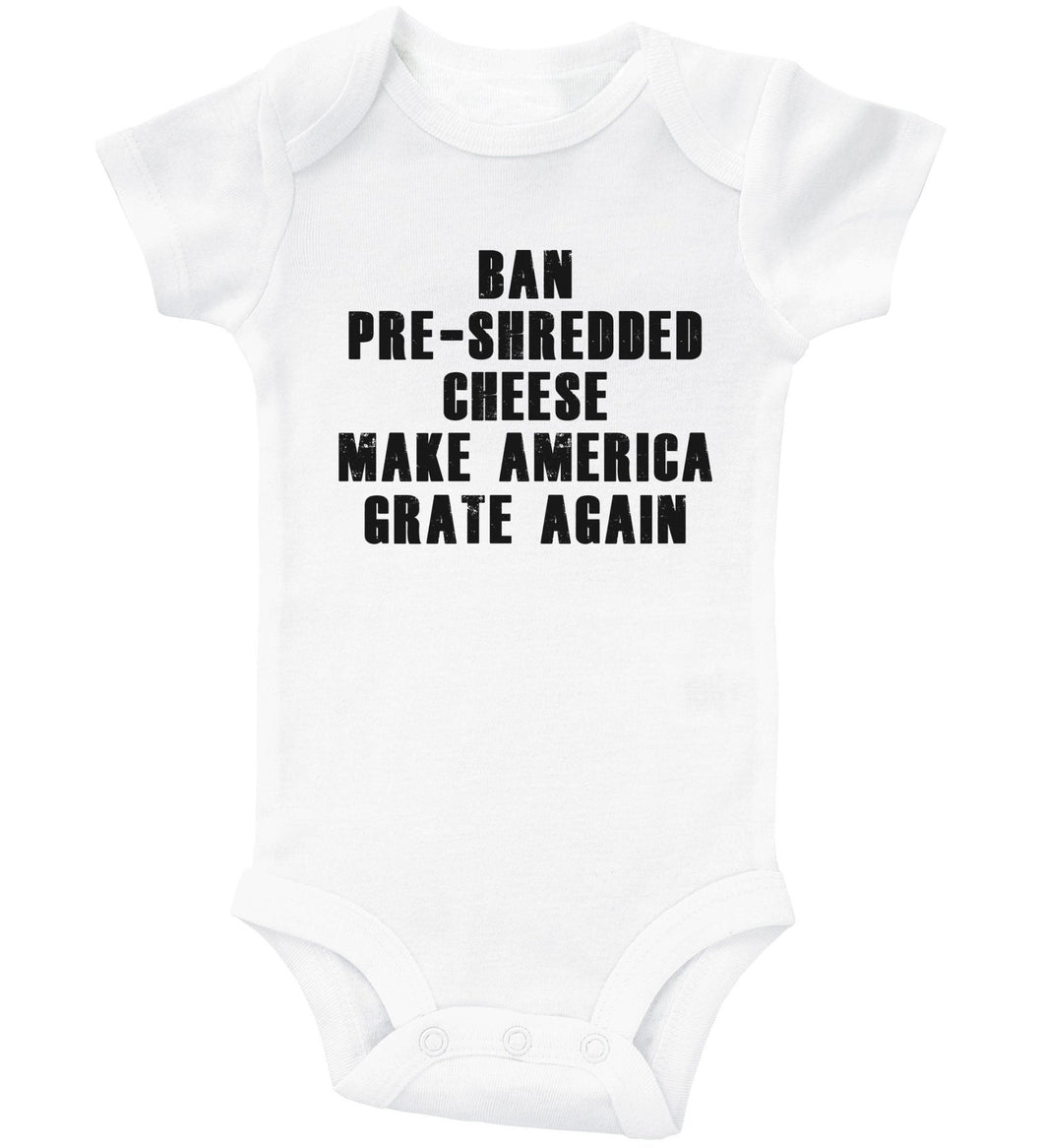 Ban Pre Shredded Cheese, Make America Grate Again / Basic Onesie - Baffle