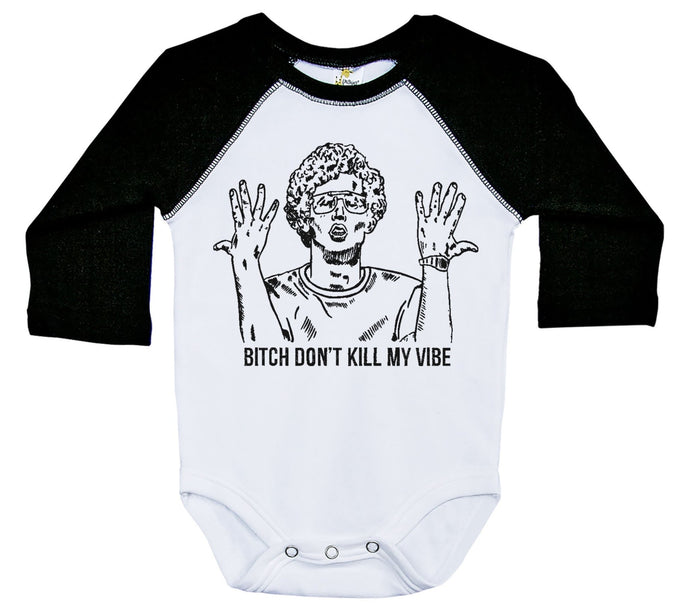 Bitch Don't Kill My Vibe / Raglan Baby Onesie / Long Sleeve - Baffle