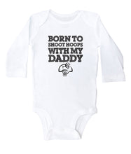 Load image into Gallery viewer, Born To Shoot Hoops With My Daddy / Basketball Basic Onesie - Baffle
