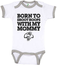Load image into Gallery viewer, Born To Shoot Hoops With My Mommy / Basketball Ringer Onesie - Baffle
