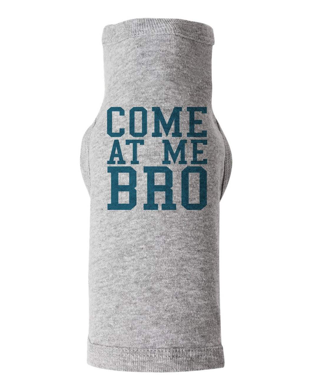Come At Me Bro / Dog Shirt - Baffle