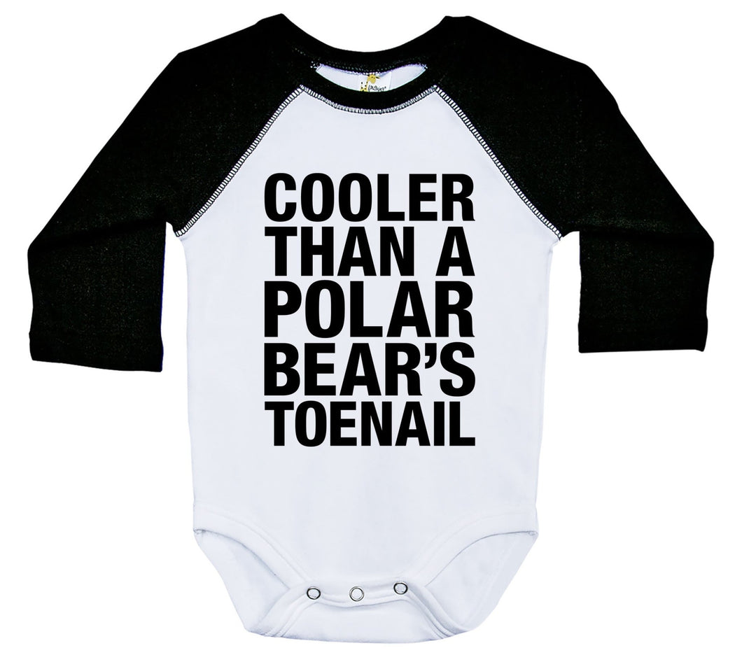 Cooler Than A Polar Bear's Toenail / Raglan Onesie / Long Sleeve - Baffle