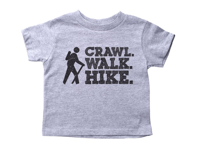 CRAWL. WALK. HIKE. / Crawl. Walk. Hike. Crew Neck Short Sleeve Toddler Shirt - Baffle