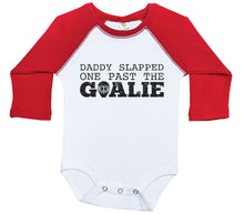 Load image into Gallery viewer, Daddy Slapped One Past The Goalie / Raglan Onesie / Long Sleeve - Baffle
