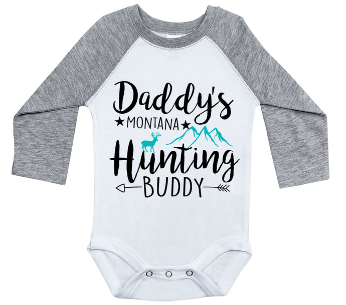 Daddy's Montana Hunting Buddy / Raglan Onesie / Long Sleeve - Baffle