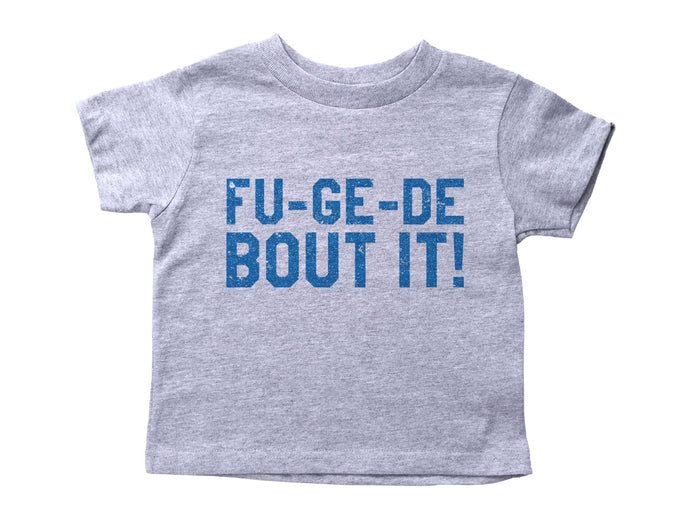 FU-GE-DE BOUT IT / Fu-ge-de-bout it Crew Neck Short Sleeve Toddler Shirt - Baffle