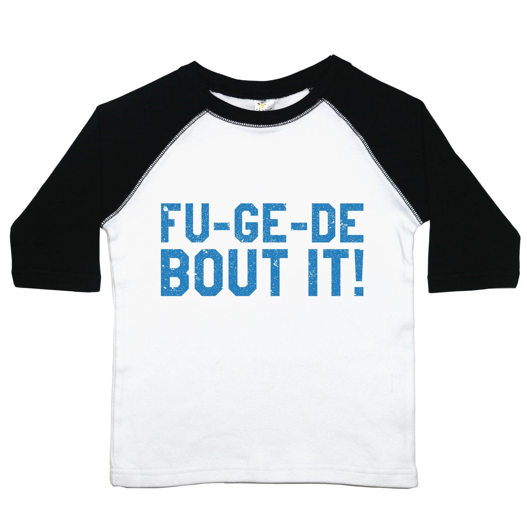 Fu-Ge-De-Bout It - Toddler Raglan T-Shirt - Baffle