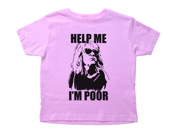 HELP ME I'M POOR / Help Me I'm Poor Crew Neck Short Sleeve Toddler Shirt - Baffle