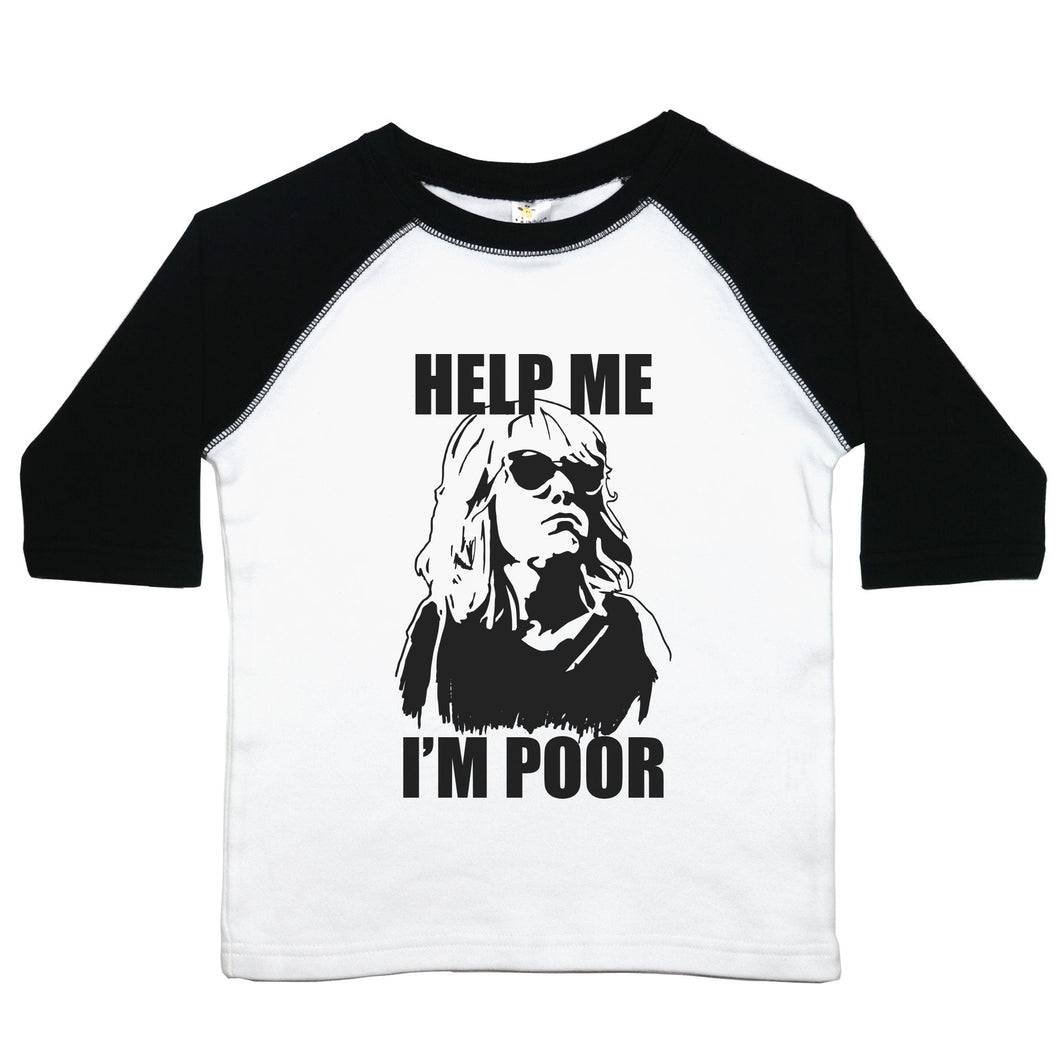 Help Me, I'm Poor - Toddler Raglan T-Shirt - Baffle