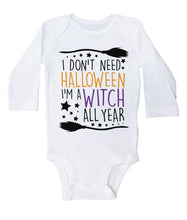 Load image into Gallery viewer, I Don&#39;t Need Halloween I&#39;m A Witch All Year / Basic Onesie - Baffle
