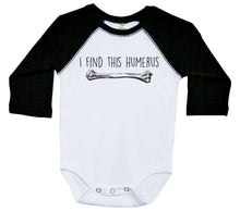 Load image into Gallery viewer, I Find This Humerus / Raglan Onesie / Long Sleeve - Baffle
