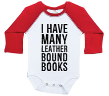 Load image into Gallery viewer, I Have Many Leather Bound Books / Raglan Onesie / Long Sleeve - Baffle
