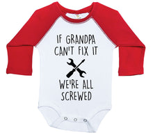 Load image into Gallery viewer, If Grandpa Can&#39;t Fix It, We&#39;re All Screwed / Raglan Onesie / Long Sleeve - Baffle
