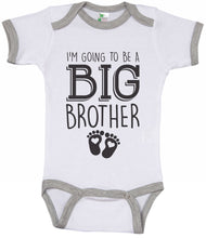 Load image into Gallery viewer, I&#39;m Going To Be A Big Brother / Big Bro Ringer Onesie - Baffle
