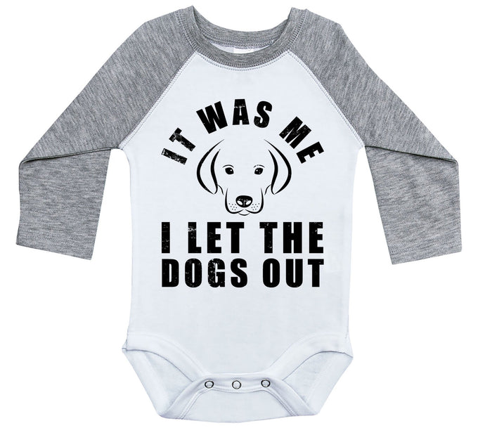 It Was Me, I Let The Dogs Out / Raglan Onesie / Long Sleeve - Baffle