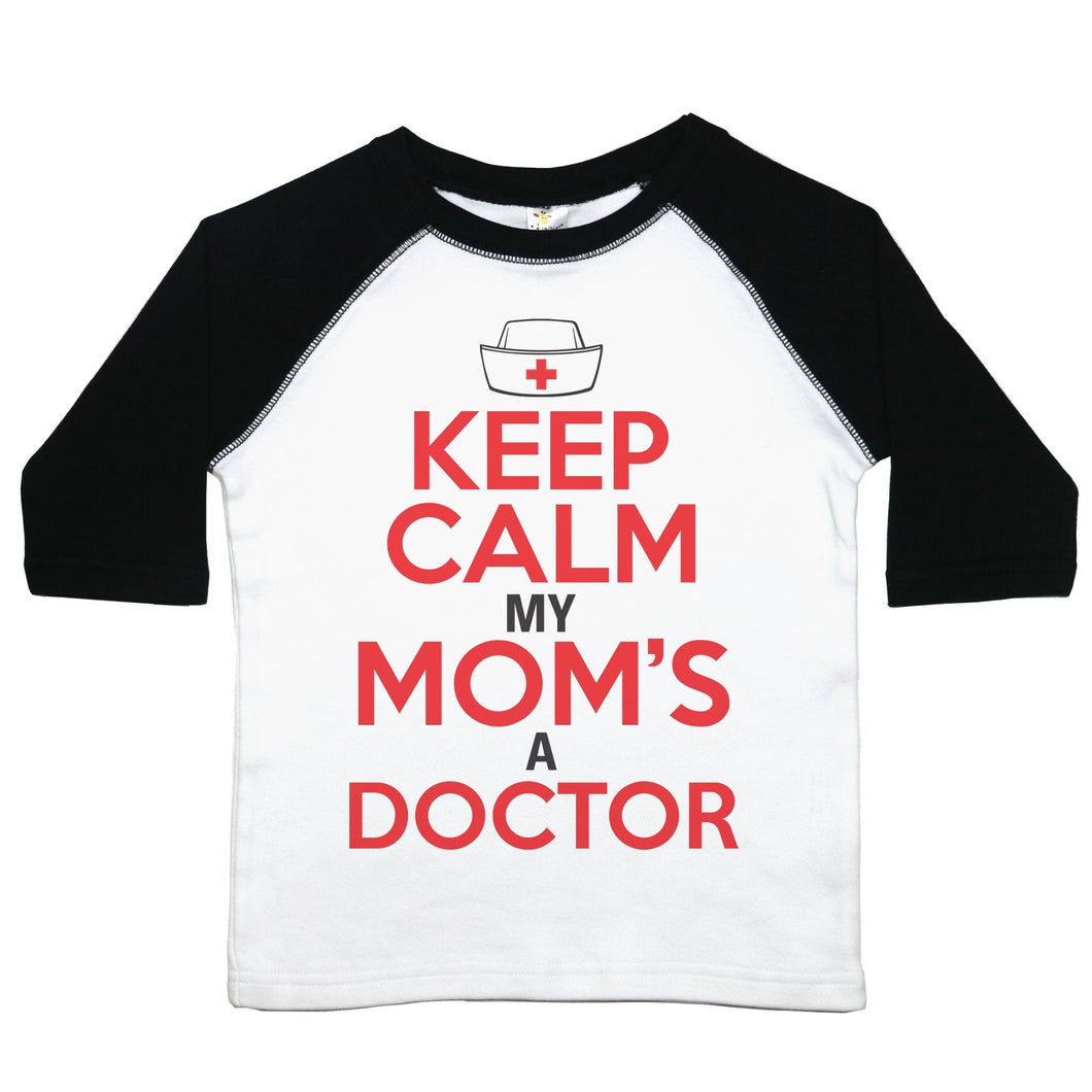 Keep Calm (Doctor Mom) - Toddler Raglan T-Shirt - Baffle