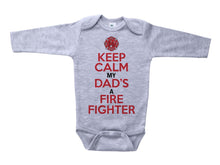 Load image into Gallery viewer, Keep Calm My Dad&#39;s A Firefighter / Basic Onesie - Baffle
