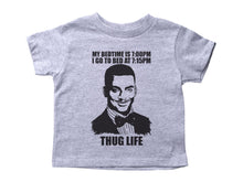Load image into Gallery viewer, MY BED TIME IS 7PM...THUG LIFE / My Bed Time Is 7PM...Thug Life Crew Neck Short Sleeve Toddler Shirt - Baffle
