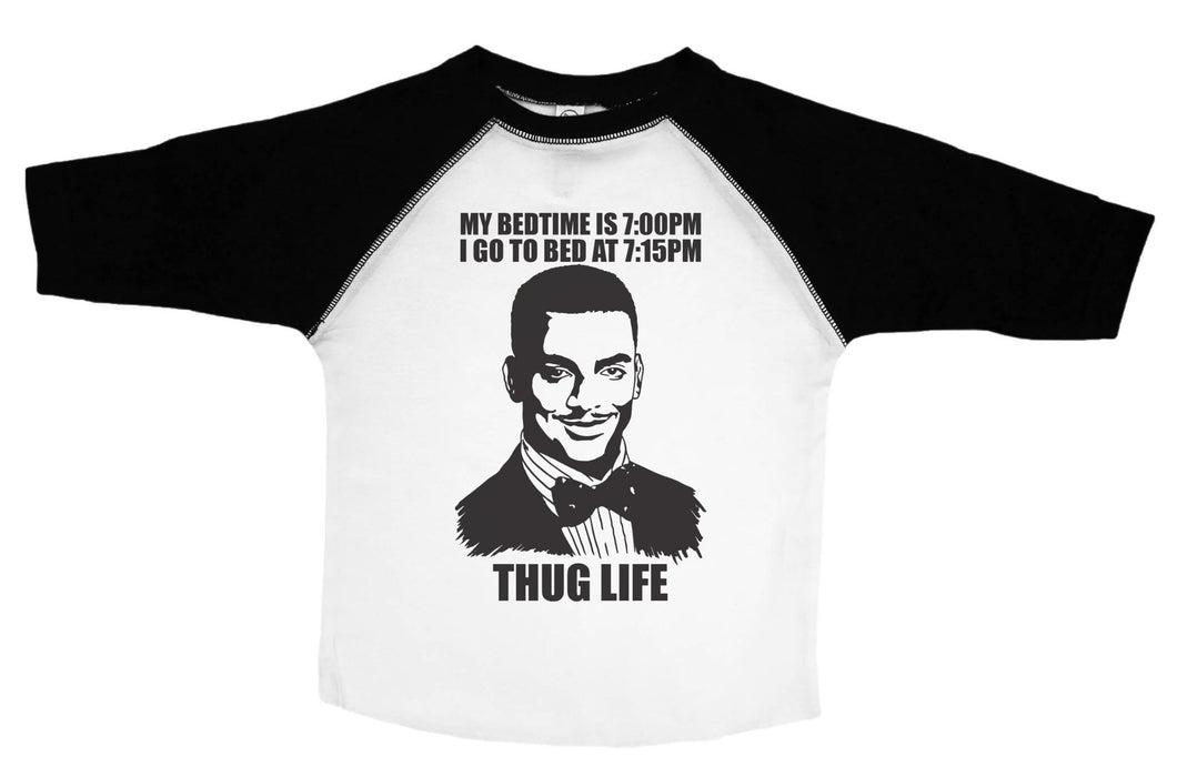 MY BED TIME IS 7PM...THUG LIFE / My Bed Time Is 7pm...Thug Life Raglan Baseball Shirt for Toddlers - Baffle