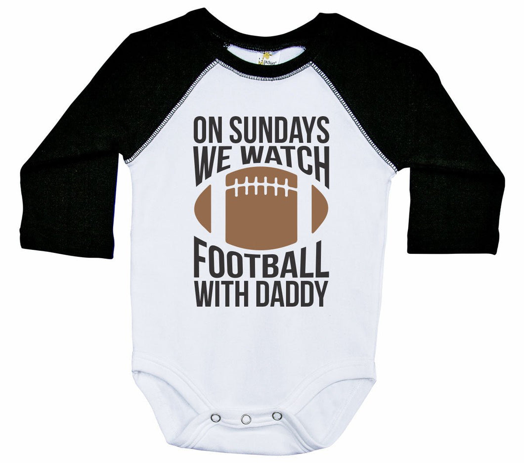 On Sundays We Watch Football With Daddy / Raglan Onesie / Long Sleeve - Baffle
