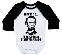 Load image into Gallery viewer, That Is So Four Score And Seven Years Ago / Raglan Onesie / Long Sleeve - Baffle
